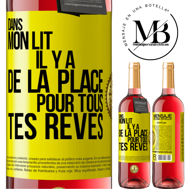 29,95 € Envoi gratuit | Vin rosé Édition ROSÉ Dans mon lit il y a de la place pour tous tes rêves Étiquette Jaune. Étiquette personnalisable Vin jeune Récolte 2023 Tempranillo