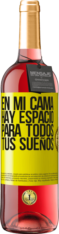 29,95 € | Vino Rosado Edición ROSÉ En mi cama hay espacio para todos tus sueños Etiqueta Amarilla. Etiqueta personalizable Vino joven Cosecha 2025 Tempranillo