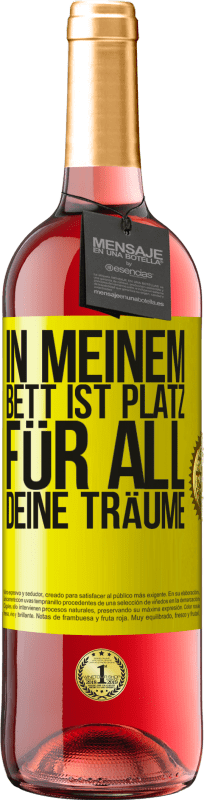 29,95 € | Roséwein ROSÉ Ausgabe In meinem Bett ist Platz für all deine Träume Gelbes Etikett. Anpassbares Etikett Junger Wein Ernte 2025 Tempranillo