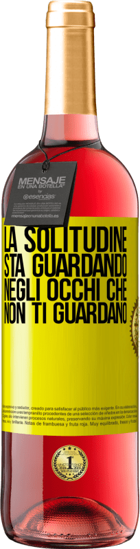 29,95 € | Vino rosato Edizione ROSÉ La solitudine sta guardando negli occhi che non ti guardano Etichetta Gialla. Etichetta personalizzabile Vino giovane Raccogliere 2024 Tempranillo