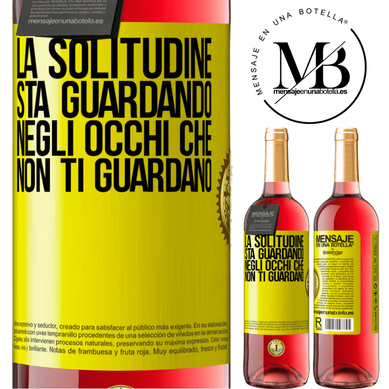 29,95 € Spedizione Gratuita | Vino rosato Edizione ROSÉ La solitudine sta guardando negli occhi che non ti guardano Etichetta Gialla. Etichetta personalizzabile Vino giovane Raccogliere 2025 Tempranillo