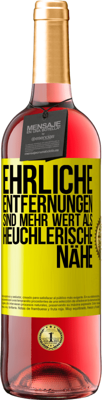 29,95 € Kostenloser Versand | Roséwein ROSÉ Ausgabe Ehrliche Entfernungen sind mehr wert als heuchlerische Nähe Gelbes Etikett. Anpassbares Etikett Junger Wein Ernte 2025 Tempranillo