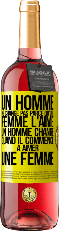 29,95 € Envoi gratuit | Vin rosé Édition ROSÉ Un homme ne change pas parce qu'une femme l'aime. Un homme change quand il commence à aimer une femme Étiquette Jaune. Étiquette personnalisable Vin jeune Récolte 2023 Tempranillo