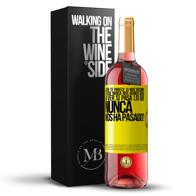 29,95 € Envío gratis | Vino Rosado Edición ROSÉ ¿Qué te parece si nos decimos lo que nunca nos hemos dicho, a ver si pasa lo que nunca nos ha pasado? Etiqueta Amarilla. Etiqueta personalizable Vino joven Cosecha 2025 Tempranillo