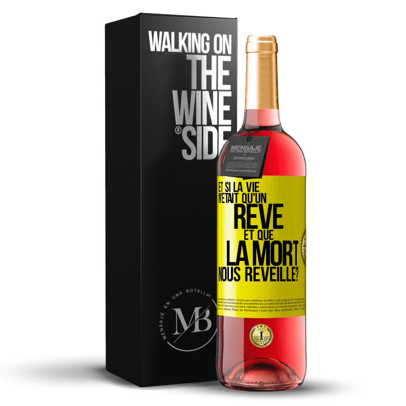 29,95 € Envoi gratuit | Vin rosé Édition ROSÉ Et si la vie n'était qu'un rêve et que la mort nous réveille? Étiquette Jaune. Étiquette personnalisable Vin jeune Récolte 2024 Tempranillo