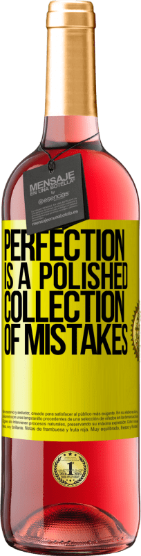 29,95 € Free Shipping | Rosé Wine ROSÉ Edition Perfection is a polished collection of mistakes Yellow Label. Customizable label Young wine Harvest 2022 Tempranillo