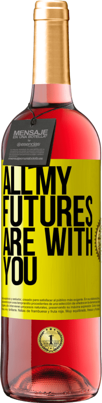 29,95 € | Rosé Wine ROSÉ Edition All my futures are with you Yellow Label. Customizable label Young wine Harvest 2024 Tempranillo