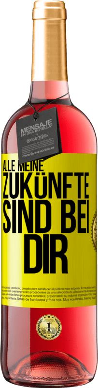 «Alle meine Zukünfte sind bei dir» ROSÉ Ausgabe