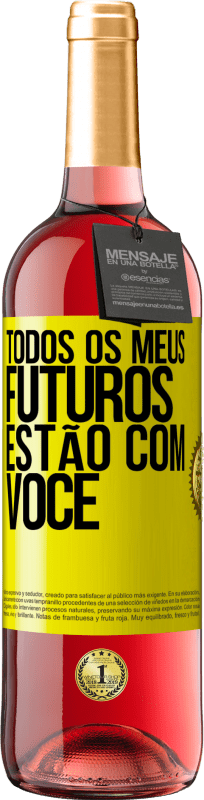 29,95 € Envio grátis | Vinho rosé Edição ROSÉ Todos os meus futuros estão com você Etiqueta Amarela. Etiqueta personalizável Vinho jovem Colheita 2025 Tempranillo