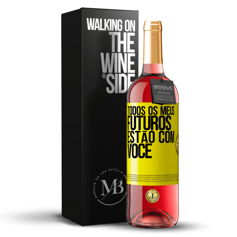 29,95 € Envio grátis | Vinho rosé Edição ROSÉ Todos os meus futuros estão com você Etiqueta Amarela. Etiqueta personalizável Vinho jovem Colheita 2025 Tempranillo