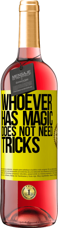 29,95 € | Rosé Wine ROSÉ Edition Whoever has magic does not need tricks Yellow Label. Customizable label Young wine Harvest 2025 Tempranillo