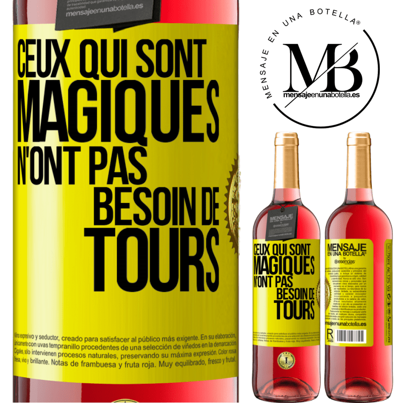 29,95 € Envoi gratuit | Vin rosé Édition ROSÉ Ceux qui sont magiques n'ont pas besoin de tours Étiquette Jaune. Étiquette personnalisable Vin jeune Récolte 2025 Tempranillo
