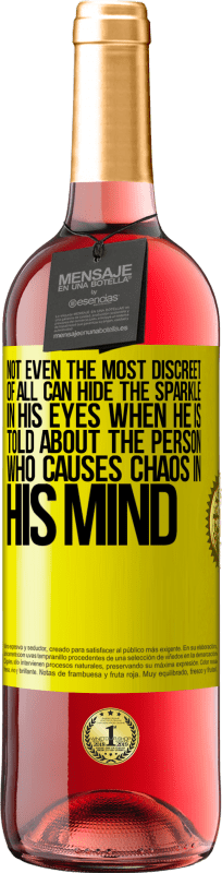 29,95 € 送料無料 | ロゼワイン ROSÉエディション すべての中で最も慎重な人でさえ、彼の心に混乱を引き起こす人について話されたとき、彼の目に輝きを隠すことはできません 黄色のラベル. カスタマイズ可能なラベル 若いワイン 収穫 2025 Tempranillo