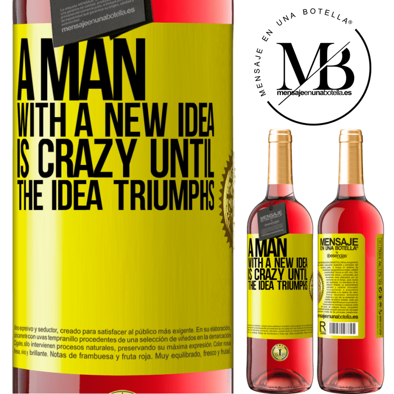 29,95 € Free Shipping | Rosé Wine ROSÉ Edition A man with a new idea is crazy until the idea triumphs Yellow Label. Customizable label Young wine Harvest 2021 Tempranillo