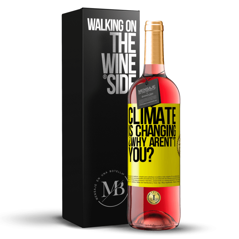 29,95 € Free Shipping | Rosé Wine ROSÉ Edition Climate is changing ¿Why arent't you? Yellow Label. Customizable label Young wine Harvest 2022 Tempranillo