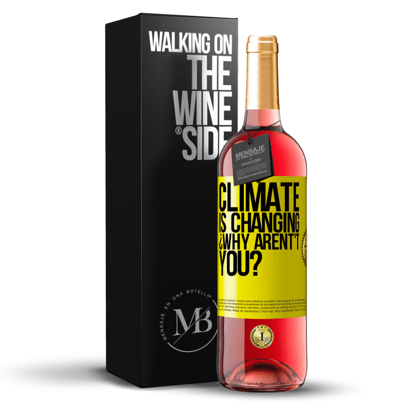 29,95 € Free Shipping | Rosé Wine ROSÉ Edition Climate is changing ¿Why arent't you? Yellow Label. Customizable label Young wine Harvest 2024 Tempranillo