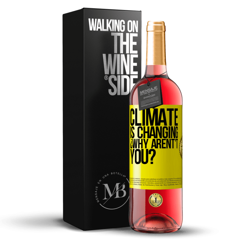 29,95 € Free Shipping | Rosé Wine ROSÉ Edition Climate is changing ¿Why arent't you? Yellow Label. Customizable label Young wine Harvest 2025 Tempranillo