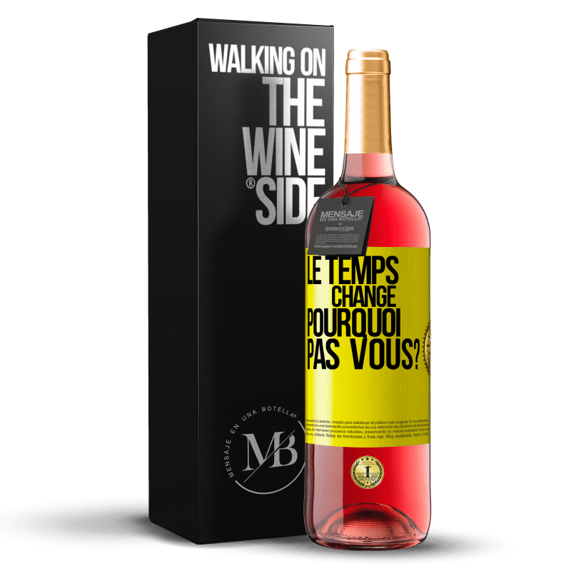 29,95 € Envoi gratuit | Vin rosé Édition ROSÉ Le temps change. Pourquoi pas vous? Étiquette Jaune. Étiquette personnalisable Vin jeune Récolte 2024 Tempranillo