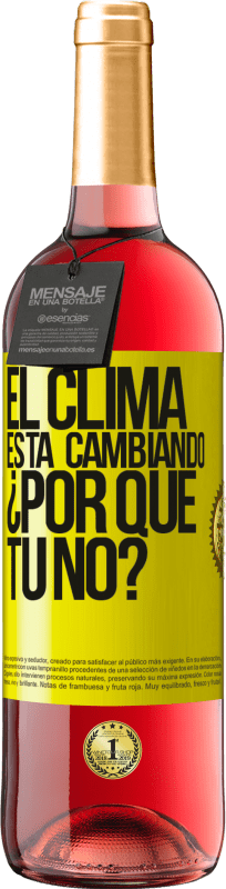 29,95 € Envío gratis | Vino Rosado Edición ROSÉ El clima está cambiando ¿Por qué tú no? Etiqueta Amarilla. Etiqueta personalizable Vino joven Cosecha 2025 Tempranillo