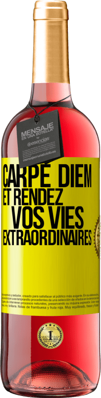 «Carpe Diem et rendez vos vies extraordinaires» Édition ROSÉ