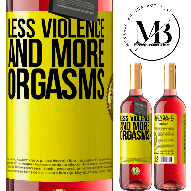 29,95 € Free Shipping | Rosé Wine ROSÉ Edition Less violence and more orgasms Yellow Label. Customizable label Young wine Harvest 2021 Tempranillo
