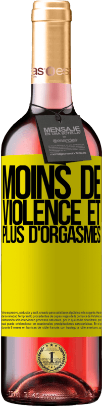 «Moins de violence et plus d'orgasmes» Édition ROSÉ