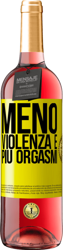 29,95 € | Vino rosato Edizione ROSÉ Meno violenza e più orgasmi Etichetta Gialla. Etichetta personalizzabile Vino giovane Raccogliere 2024 Tempranillo