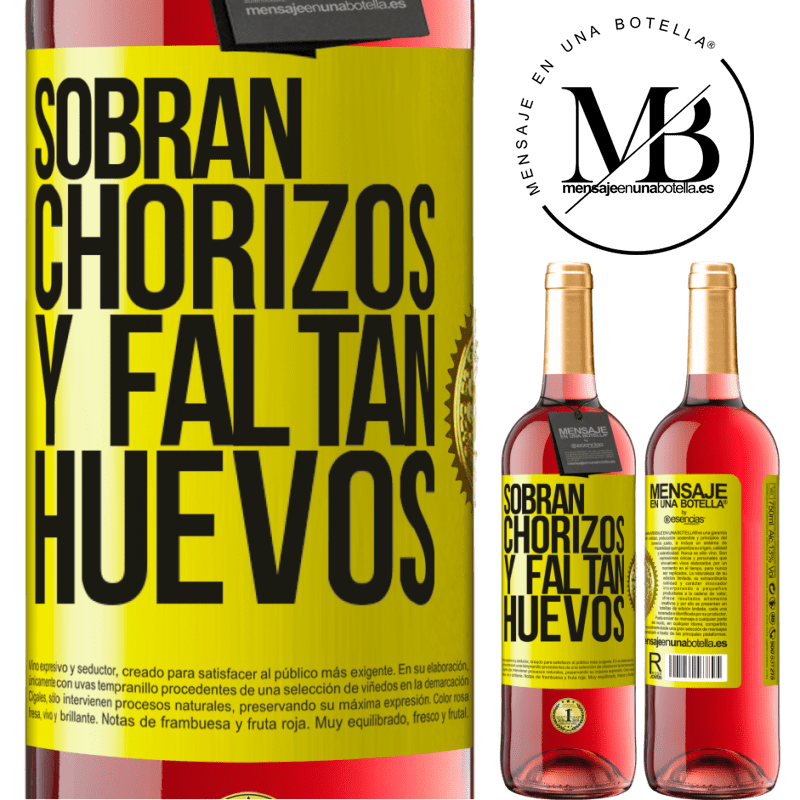 29,95 € Envío gratis | Vino Rosado Edición ROSÉ Sobran chorizos y faltan huevos Etiqueta Amarilla. Etiqueta personalizable Vino joven Cosecha 2023 Tempranillo