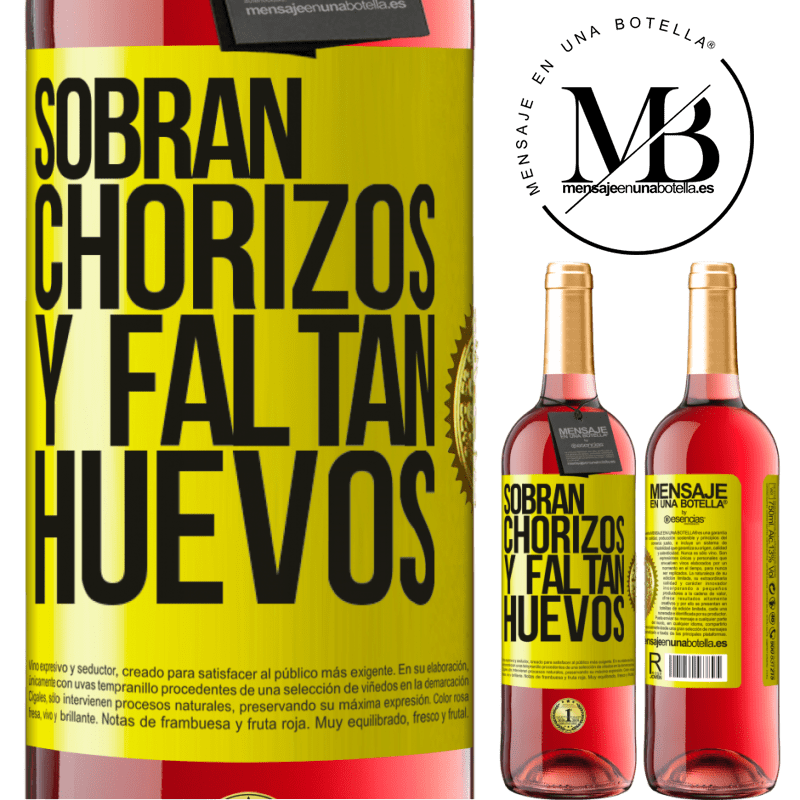 29,95 € Envío gratis | Vino Rosado Edición ROSÉ Sobran chorizos y faltan huevos Etiqueta Amarilla. Etiqueta personalizable Vino joven Cosecha 2025 Tempranillo