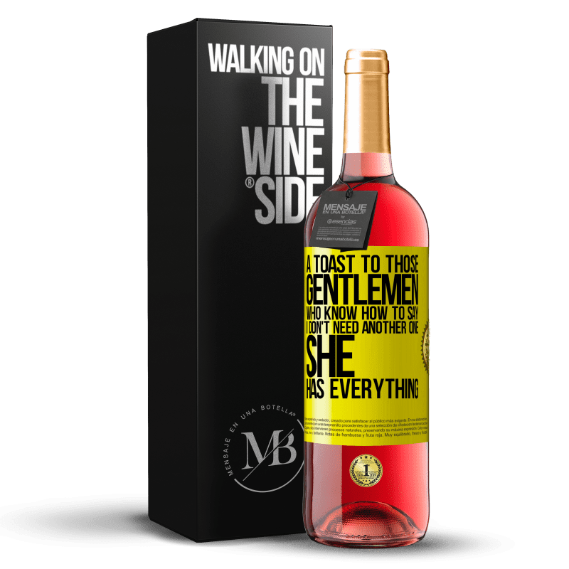 29,95 € Free Shipping | Rosé Wine ROSÉ Edition A toast to those gentlemen who know how to say I don't need another one, she has everything Yellow Label. Customizable label Young wine Harvest 2024 Tempranillo