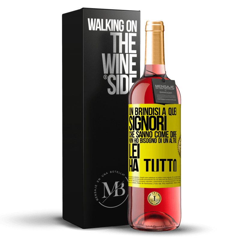 29,95 € Spedizione Gratuita | Vino rosato Edizione ROSÉ Un brindisi a quei signori che sanno come dire Non ho bisogno di un altro, lei ha tutto Etichetta Gialla. Etichetta personalizzabile Vino giovane Raccogliere 2025 Tempranillo