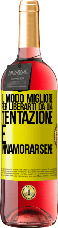 29,95 € | Vino rosato Edizione ROSÉ Il modo migliore per liberarti da una tentazione è innamorarsene Etichetta Gialla. Etichetta personalizzabile Vino giovane Raccogliere 2024 Tempranillo