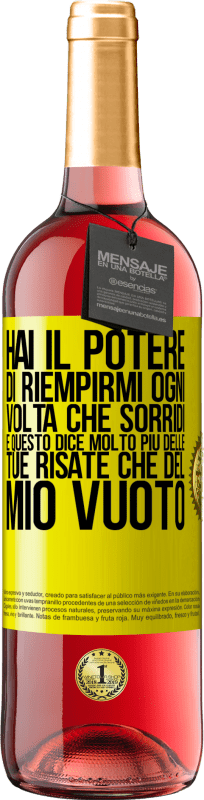 29,95 € | Vino rosato Edizione ROSÉ Hai il potere di riempirmi ogni volta che sorridi, e questo dice molto più delle tue risate che del mio vuoto Etichetta Gialla. Etichetta personalizzabile Vino giovane Raccogliere 2025 Tempranillo