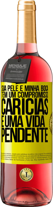 29,95 € | Vinho rosé Edição ROSÉ Sua pele e minha boca têm um compromisso, carícias e uma vida pendente Etiqueta Amarela. Etiqueta personalizável Vinho jovem Colheita 2024 Tempranillo