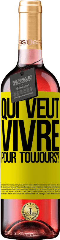 29,95 € Envoi gratuit | Vin rosé Édition ROSÉ qui veut vivre pour toujours? Étiquette Jaune. Étiquette personnalisable Vin jeune Récolte 2025 Tempranillo