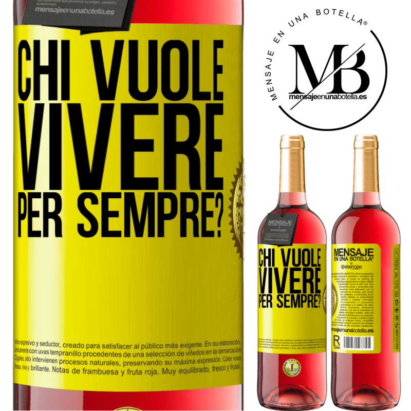 29,95 € Spedizione Gratuita | Vino rosato Edizione ROSÉ chi vuole vivere per sempre? Etichetta Gialla. Etichetta personalizzabile Vino giovane Raccogliere 2023 Tempranillo