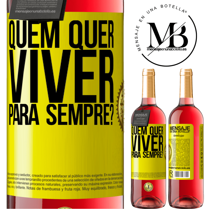 29,95 € Envio grátis | Vinho rosé Edição ROSÉ quem quer viver para sempre? Etiqueta Amarela. Etiqueta personalizável Vinho jovem Colheita 2023 Tempranillo