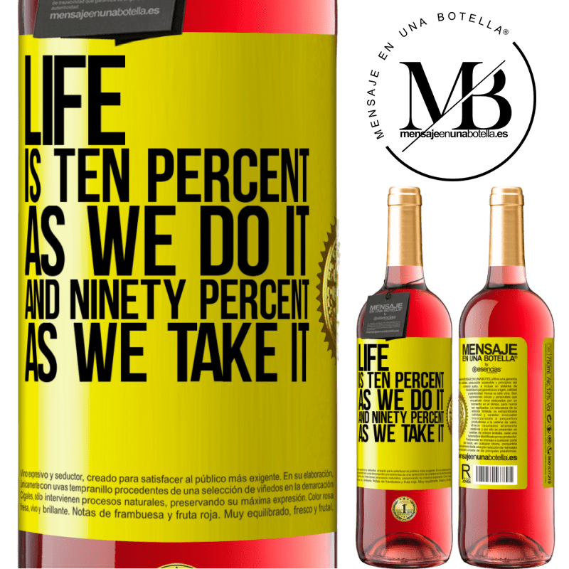 24,95 € Free Shipping | Rosé Wine ROSÉ Edition Life is ten percent as we do it and ninety percent as we take it Yellow Label. Customizable label Young wine Harvest 2021 Tempranillo
