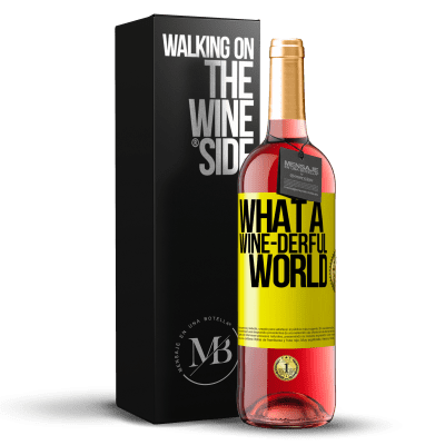 «What a wine-derful world» Издание ROSÉ