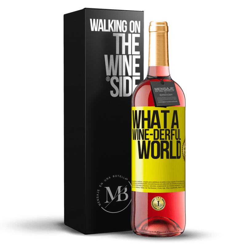 29,95 € Kostenloser Versand | Roséwein ROSÉ Ausgabe What a wine-derful world Gelbes Etikett. Anpassbares Etikett Junger Wein Ernte 2024 Tempranillo