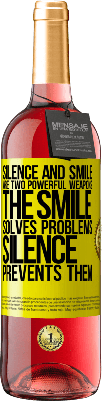 29,95 € Free Shipping | Rosé Wine ROSÉ Edition Silence and smile are two powerful weapons. The smile solves problems, silence prevents them Yellow Label. Customizable label Young wine Harvest 2025 Tempranillo