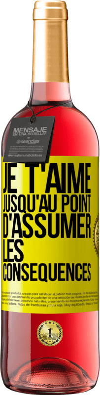 29,95 € | Vin rosé Édition ROSÉ Je t'aime jusqu'au point d'assumer les conséquences Étiquette Jaune. Étiquette personnalisable Vin jeune Récolte 2024 Tempranillo