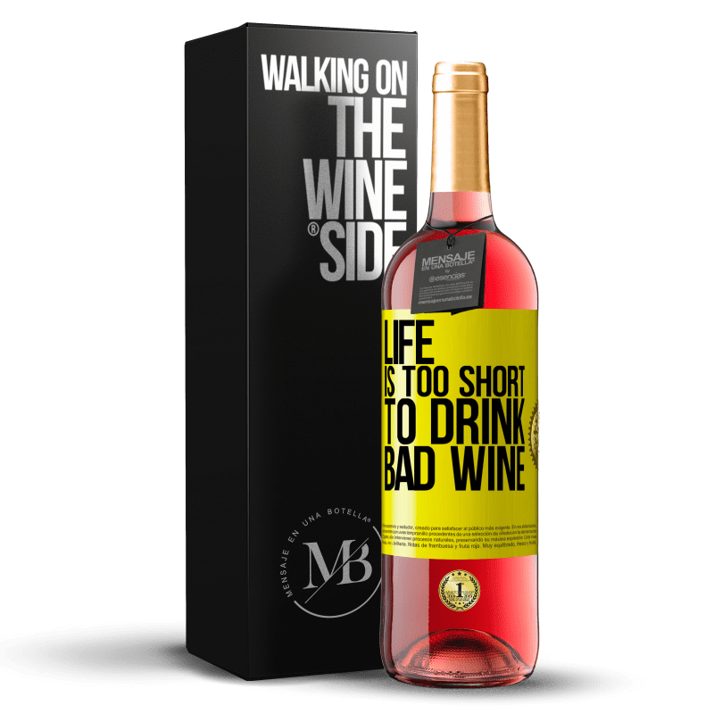 29,95 € Free Shipping | Rosé Wine ROSÉ Edition Life is too short to drink bad wine Yellow Label. Customizable label Young wine Harvest 2022 Tempranillo