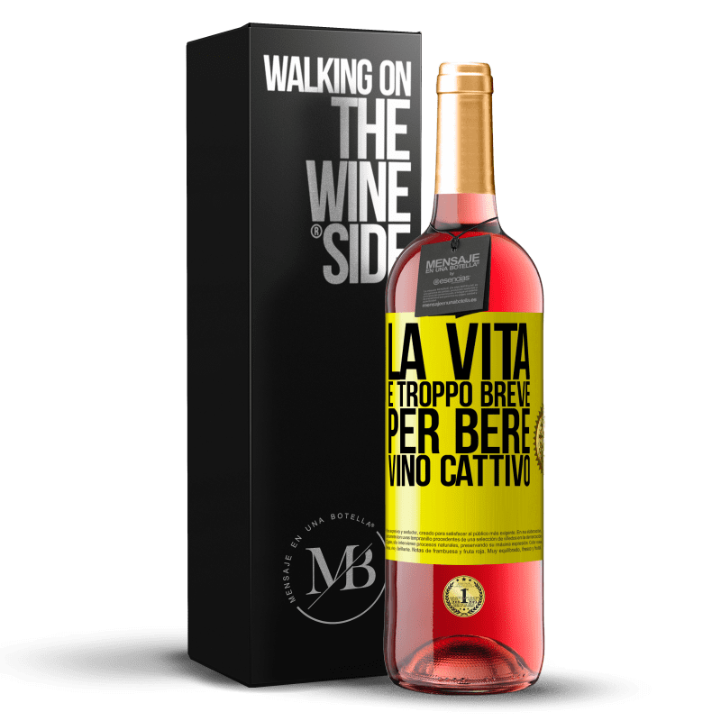 29,95 € Spedizione Gratuita | Vino rosato Edizione ROSÉ La vita è troppo breve per bere vino cattivo Etichetta Gialla. Etichetta personalizzabile Vino giovane Raccogliere 2024 Tempranillo