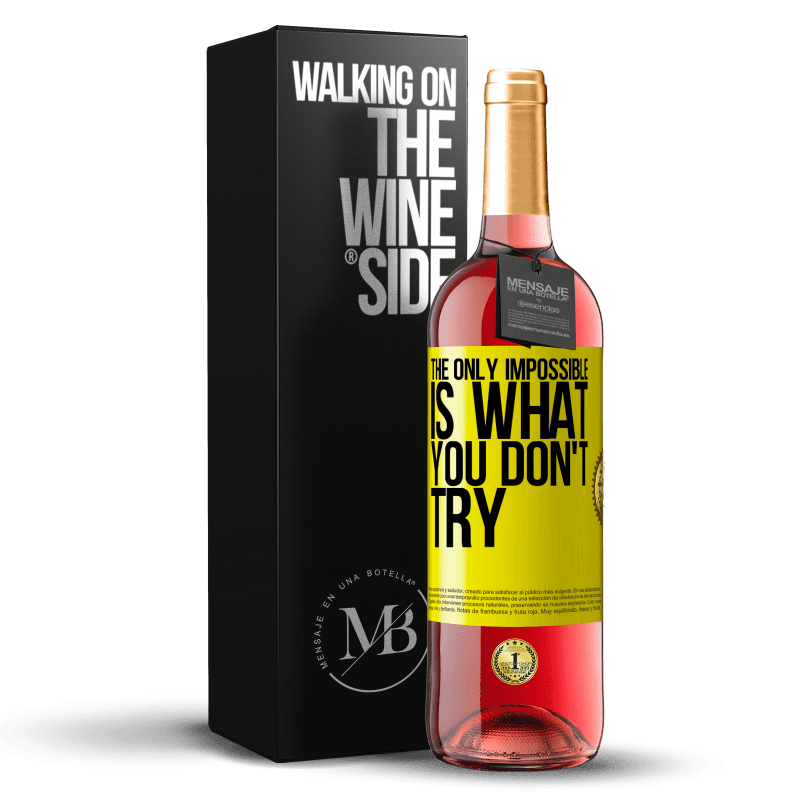 29,95 € Free Shipping | Rosé Wine ROSÉ Edition The only impossible is what you don't try Yellow Label. Customizable label Young wine Harvest 2022 Tempranillo