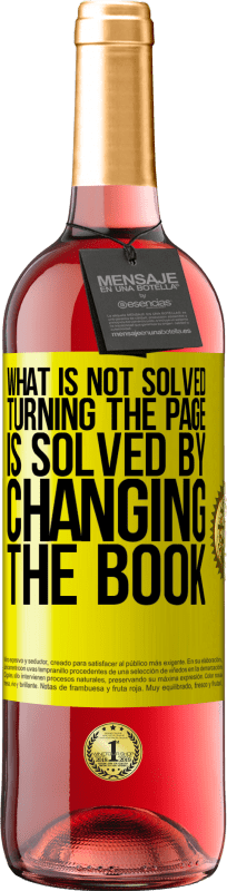 «ページをめくって解決されないものは、本を変えることによって解決されます» ROSÉエディション