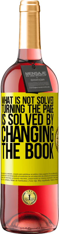 29,95 € Free Shipping | Rosé Wine ROSÉ Edition What is not solved turning the page, is solved by changing the book Yellow Label. Customizable label Young wine Harvest 2025 Tempranillo