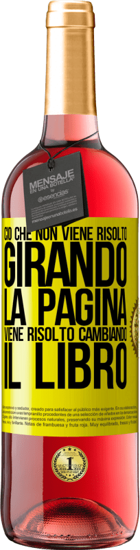 29,95 € Spedizione Gratuita | Vino rosato Edizione ROSÉ Ciò che non viene risolto girando la pagina, viene risolto cambiando il libro Etichetta Gialla. Etichetta personalizzabile Vino giovane Raccogliere 2025 Tempranillo
