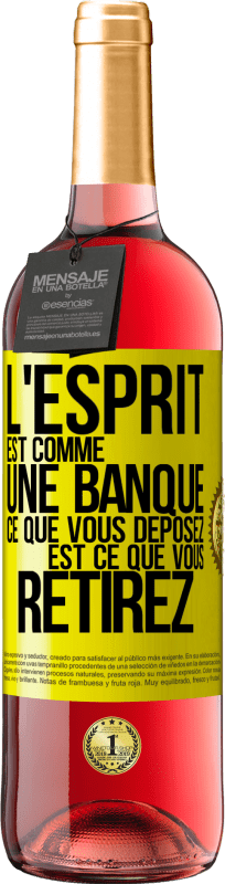 29,95 € Envoi gratuit | Vin rosé Édition ROSÉ L'esprit est comme une banque. Ce que vous déposez est ce que vous retirez Étiquette Jaune. Étiquette personnalisable Vin jeune Récolte 2025 Tempranillo
