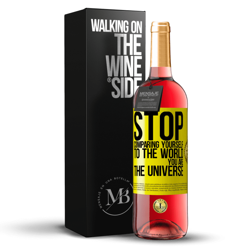 29,95 € Free Shipping | Rosé Wine ROSÉ Edition Stop comparing yourself to the world, you are the universe Yellow Label. Customizable label Young wine Harvest 2023 Tempranillo